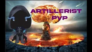 Artillerist PVP- Full Combos