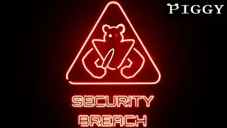 piggy breach: fnaf security breach but it’s piggy
