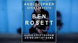 Ben Rosett AudioCipher Artist Feature