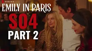 EMILY IN PARIS Season 4 Part 2 Trailer | Release Date And Everything We Know