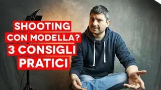 3 Consigli per Shooting con Modella