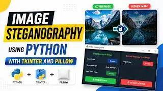 Image Steganography Using Python (Tkinter and Pillow)