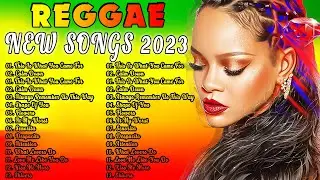 Best Reggae Music Mix 2023 ♫ Latest Reggae Music Releases 2023 ♫ New Reggae Mix 2023