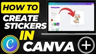 How To Create Stickers in Canva | Make Custom Stickers for Free!
