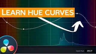 Learn Hue Curves Davinci Resolve 18 | Hue vs. Hue | Hue vs. Sat | Hue vs. Luma
