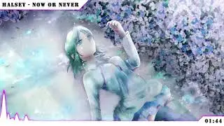 Nightcore - Now or Never