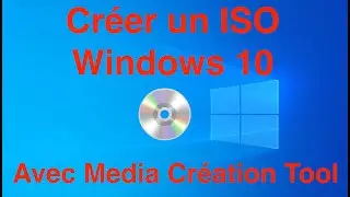 Création d'un iso Windows 10 avec Media Creation Tool (sous windows 10)