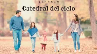 AQUEDAH - Catedral del cielo (familia, iglesia doméstica)