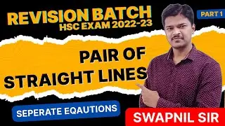Pair of Straight Line || Separate equation | Board 2022 || MHT CET 2022 || 12th (Part 1)