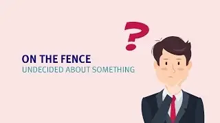 On the fence meaning | Learn the best English Idioms