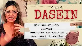 Ep 50 O que é DASEIN? O que é ser-aí, ser-com-os-outros, ser-no-mundo (Heidegger)