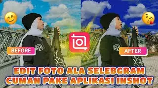 TUTORIAL EDIT FOTO INSHOT LANGIT BIRU PEKAT Filter Ala Selebgram | Fathman Channel