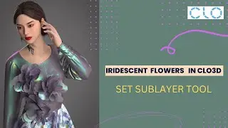Iridescent Flower dress | Set Sublayer Tool in CLO3D