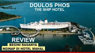DOULOS PHOS THE SHIP HOTEL REVIEW , KAPAL BERUSIA TITANIC