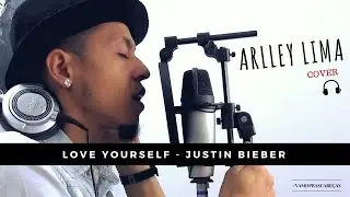 Love Yourself - Justin Bieber (Cover) Arlley Lima - Me de sua mão