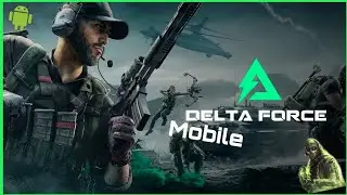 Delta Force Mobile: Ya se puede jugar la BETA