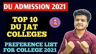 Top 10 DU JAT Colleges & Preference List 2021 || DU Admission 2021