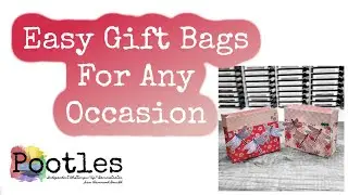 Easy Gift Bags For Any Occasion