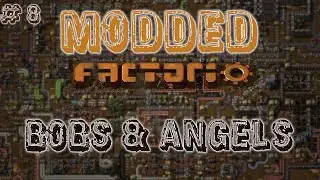 Factorio-Bobs & Angels Mods Ep 8 (outdated)