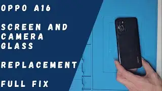 Oppo A16 - Screen and Camera Glass Replacement (FULL FIX)