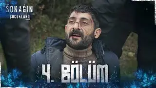 Sokağın Çocukları | 4. Bölüm