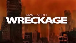 Neoni x Rival - Wreckage (Official Lyric Video)