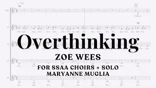 "Overthinking" for SSAA Choirs by Zoe Wees arranged by MaryAnne Muglia