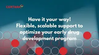 Have it your way! | Flexible, scalable support to optimize your early drug development program