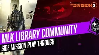 MLK Library Community Side Mission Play Through || The Division 2