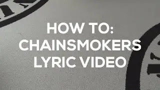 How to create a Lyric Video like The Chainsmokers - After Effects
