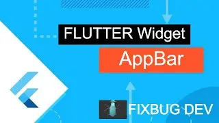 Flutter Widget - AppBar (Flutter Series)