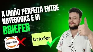 Briefer - A evolução do Jupyter Notebook e BI