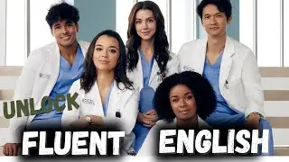 Learn English with  TV series/Grey's Anatomy. Unlock fluent and advanced spoken English.