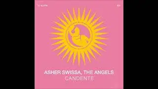 ASHER SWISSA, The Angels (IL) - Candente (Extended Version)