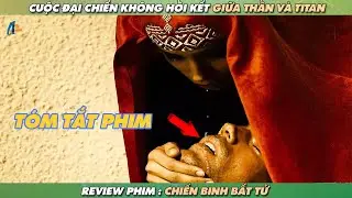 🎬REVIEW PHIM:  Cuộc chiến không hồi kết giữa thần và titan