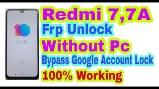 Redmi 7,7A 9.0 Frp Unlock Without Pc || Bypass Google Account Lock 100% Working By Tech Babul