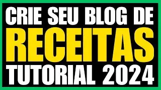 Como Criar um Blog de Receitas no Wordpress [Tutorial 2024] Criar site de Receitas Passo a Passo