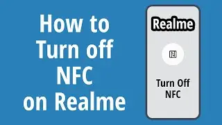 How to Turn off NFC on Realme Android