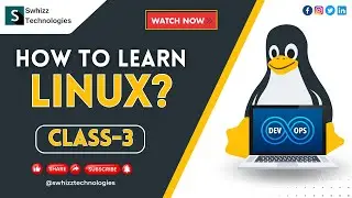 How to Learn Linux Class 3 ? Best Linux Trainings By Swhizz Technologies