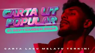 Carta Lit Popular 21 September 2024 | Carta Lagu Melayu Terkini