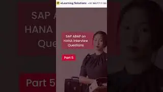 SAP ABAP on HANA interview questions part 5