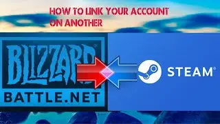 HOW TO LINK YOUR BATTLE.NET ACCOUNT TO STEAM | VISE VERSA|