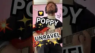 Poppy - Unravel