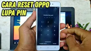 Cara Reset OPPO A37 Lupa Pin Kunci Layar