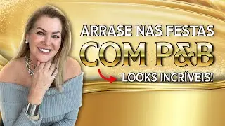 P&B A MELHOR COMBINAÇÃO PARA FESTAS