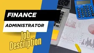 Job description of Finance Administrator - Role, Responsibilities & Skills