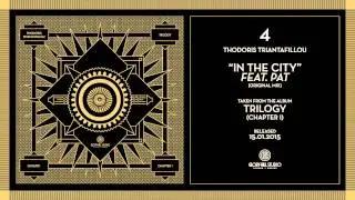 04.GHSLP01 - Thodoris Triantafillou - In The City Feat. Pat - TRILOGY [Chapter I]