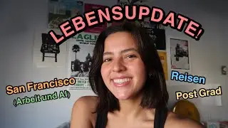 LEBENSUPDATE! San Francisco, Kenia, und St. Gallen