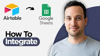 How to Integrate Airtable with Google Sheets and Forms (Step by Step Guide)