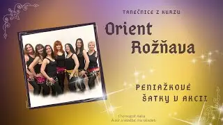 Orient Rožňava - Orientálny brušný tanec (Peniažkové šatky v akcii)